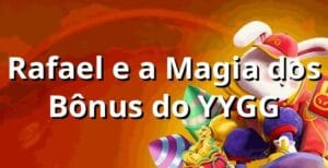 Rafael e a Magia dos Bônus do YYGG 🎰