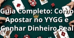 Guia Completo: Como Apostar no YYGG e Ganhar Dinheiro Real